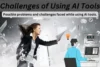 Common AI Tool Challenges and How to Overcome Them for Better Results - Post Thumbnail