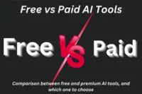 Free vs Paid AI Tools: Best Free & Paid AI Tools for 2025